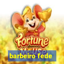 barbeiro fede